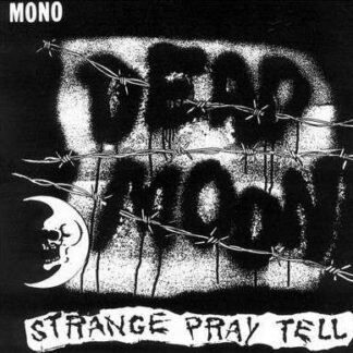 DEAD MOON STRANGE PRAY TELL CD