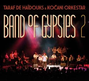 Taraf De Haidouks / Kocani Orkes - Band Of Gypsies 2 1CD