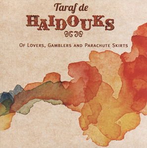 DE HAIDOUKS TARAF OF LOVERS GAMBLERS & PARACHUTE CD