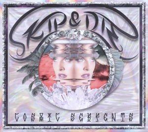 Skip&die - Cosmic Serpents 1CD