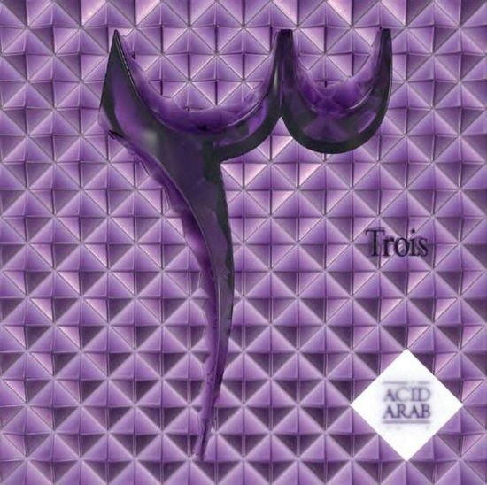 Acid Arab - Trois 1CD