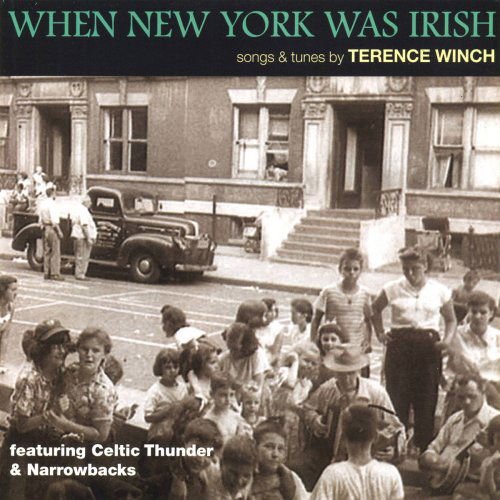 Terence Winch - When New York Was Irish: Songs & Tunes by Terence Winch 1CD