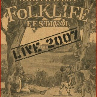 Live 2007 Northwest Folklife Festival / Various - Live 2007 Northwest Folklife Festival / Various 1CD