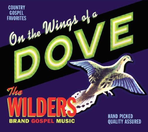 The Wilders - On The Wings Of A Dove 1CD
