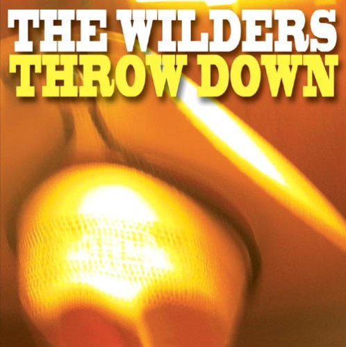 The Wilders - Throw Down 1CD