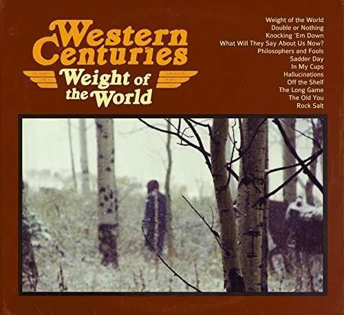Western Centuries - Weight Of The World 1CD