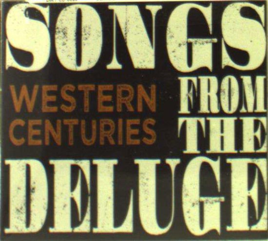 Western Centuries - Songs From The Deluge 1CD
