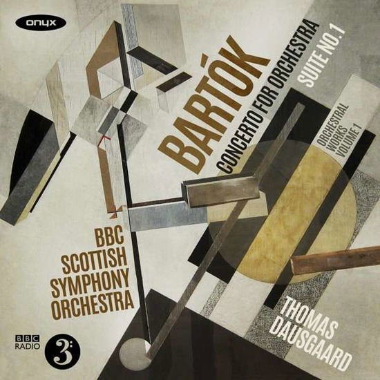 BBC SCOTTISH SYMPHONY ORCHESTRA, THOMAS DAUSGAARD BARTOK: ORCHESTRAL WORKS VOLUME 1 CD