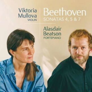 Mullova, Viktoria & Beatson, Alasdair - Beethoven Sonatas 4, 5 & 7 1CD
