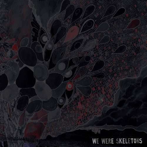 We Were Skeletons - We Were Skeletons 1CD