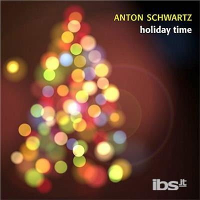 Anton Schwartz - Holiday Time 1CD