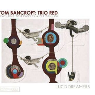 Tom Bancroft: Trio Red - Lucid Dreamers 1CD