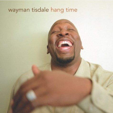 Wayman Tisdale - Hang Time 1CD