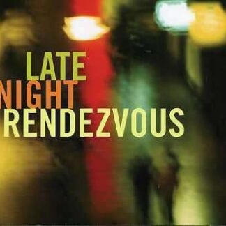 Late Night Rendezvous 1CD