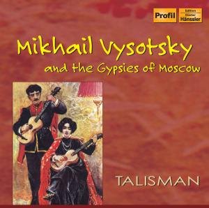 Vysotsky / Abelin / Harley / Kolpakov / Timofeyev - Mikhail Vysotsky & the Gypsies of Moscow 1CD