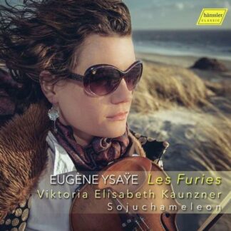 Ysaye / Kaunzner - Eugene Ysaye: Les Furies 1CD
