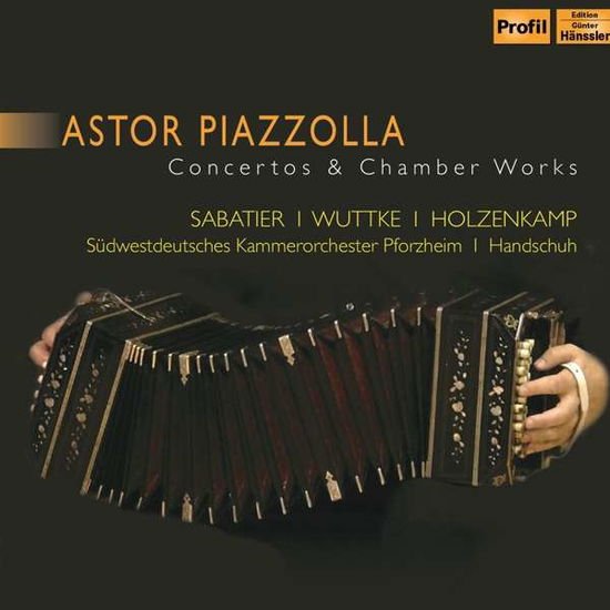 Piazzolla / Sabatier - Concertos & Chamber Works 1CD
