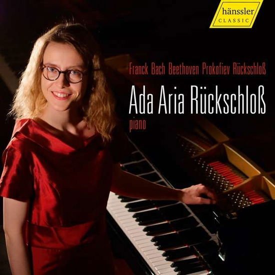Ada Aria Ruckschloss - Franck. Bach. Beethoven. Prokofiev. Ruckschloss 1CD