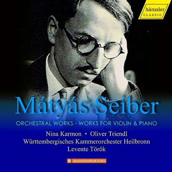 Nina & Oliver Triendl Karmon - Seiber: Orchestral Works and Works for Violin & Piano 1CD