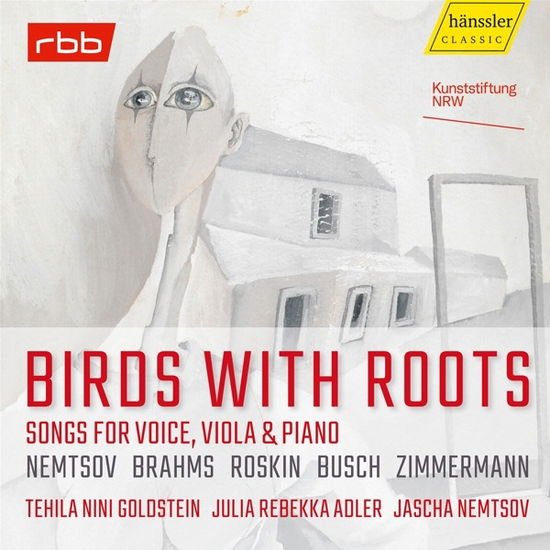 Jascha Nemtsov - Birds With Roots: Songs For Voice, Viola & Piano 1CD