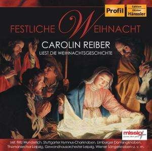 Festliche Weihnacht (German Journalist Carolin Reiber Reads The Christmas Story & 24 Christ 1CD