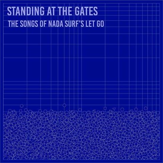 Standing at Gates: Songs of Nada Surf's Let / Var - Standing At The Gates: The Songs Of Nada Surf 1CD