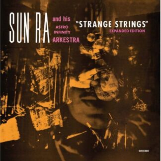 Sun Ra & His Astro Infinity Arkestra - Strange Strings 1CD