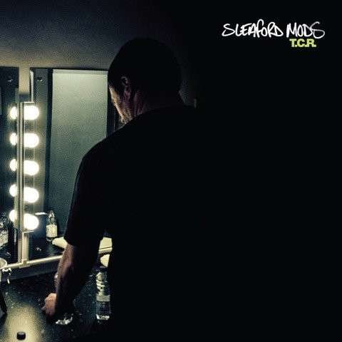 Sleaford Mods - T.c.r. 1CD