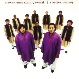 Qawwali Rizwan-Muazzam - A Better Destiny 1CD