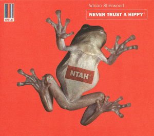 Sherwood Adrian - Never Trust a Hippy 1CD