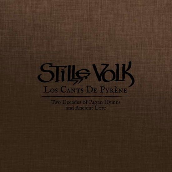 Stille Volk - Los Cants De Pyrhne: Two Decades Of Pagan Hymns And Ancient Lore 7CD