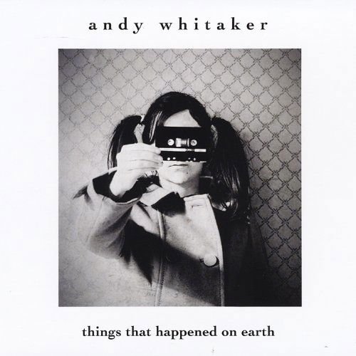 Whitaker Andy - Deleted - Things That Happened 1CD