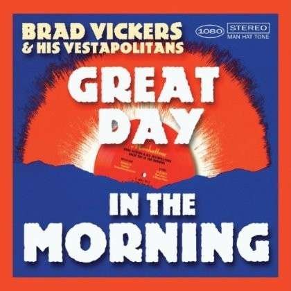 Vickers Brad - Deleted - Great Day in the Mor 1CD