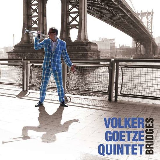 Volker Goetze Quintet - Bridges 1CD