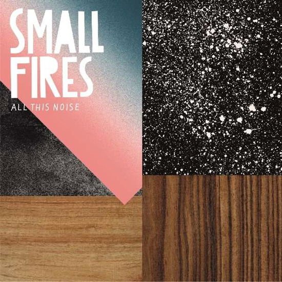 Small Fires - All This Noise 1CD