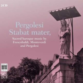 Cambridge Soloists, Brown, Il Pagaso, Croci, La St - Pergolesi: Stabat Mater, Sacred Baroque Music 2CD