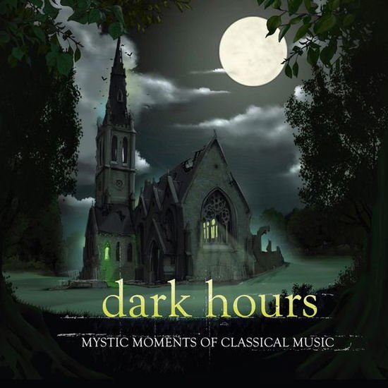 Dark Hours - Mystic Moments Of Classical Music 6CD