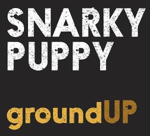 Snarky Puppy - Ground Up Cddvddigi 2CD