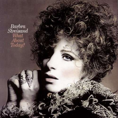 Barbra Streisand - What About Today 1CD