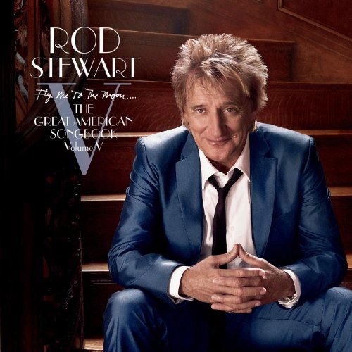 Rod Stewart - Fly Me To The Moon - The Great American Songbook Vol V 1CD