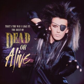 Dead Or Alive - That's The Way I Like It: The Best Of Dead Or Alive 1CD