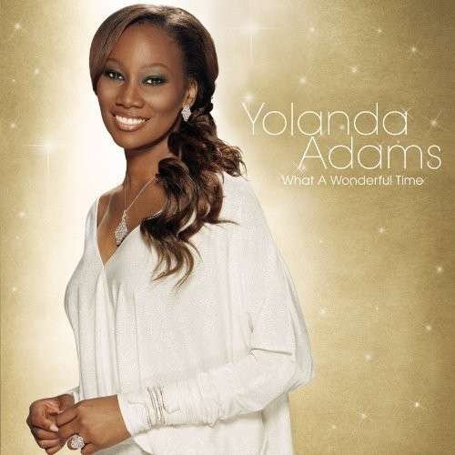 Yolanda Adams - What a Wonderful Time 1CD