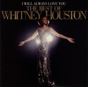 HOUSTON,WHITNEY - I WILL ALWAYS LOVE YOU: BEST OF WHITNEY HOUSTON 1-CD