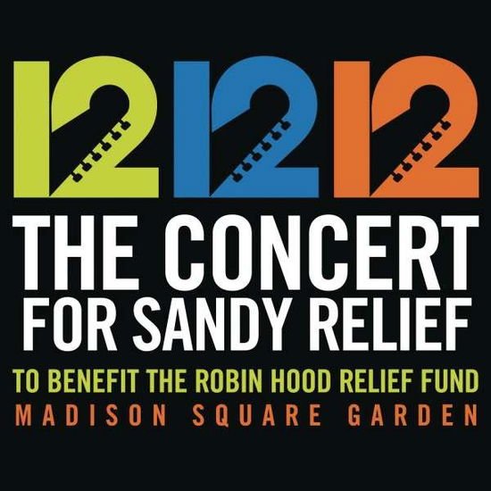 12-12-12 the Concert for Sandy Relief 2CD