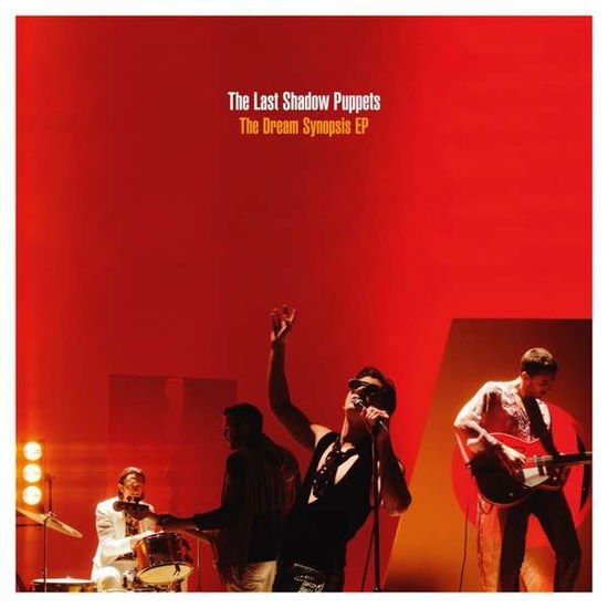The Last Shadow Puppets - Dream Synopsis EP 1CD