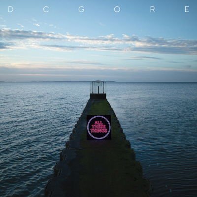 DC GORE ALL THESE THINGS CD