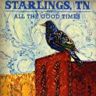 Tn Starlings - All the Good Times 1LP