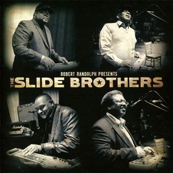 Slide Brothers, the / Robert Randolph - Presents: the Slide Brothers 1CD