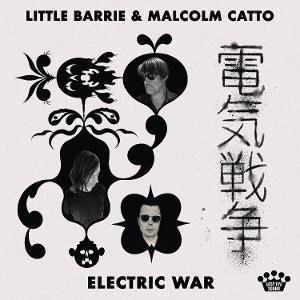Little Barrie & Malcolm Catto - Electric War 1CD