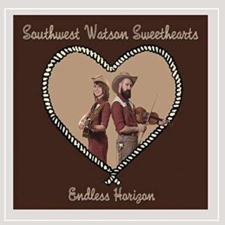 Southwest Watson Sweethearts - Endless Horizon 1CD